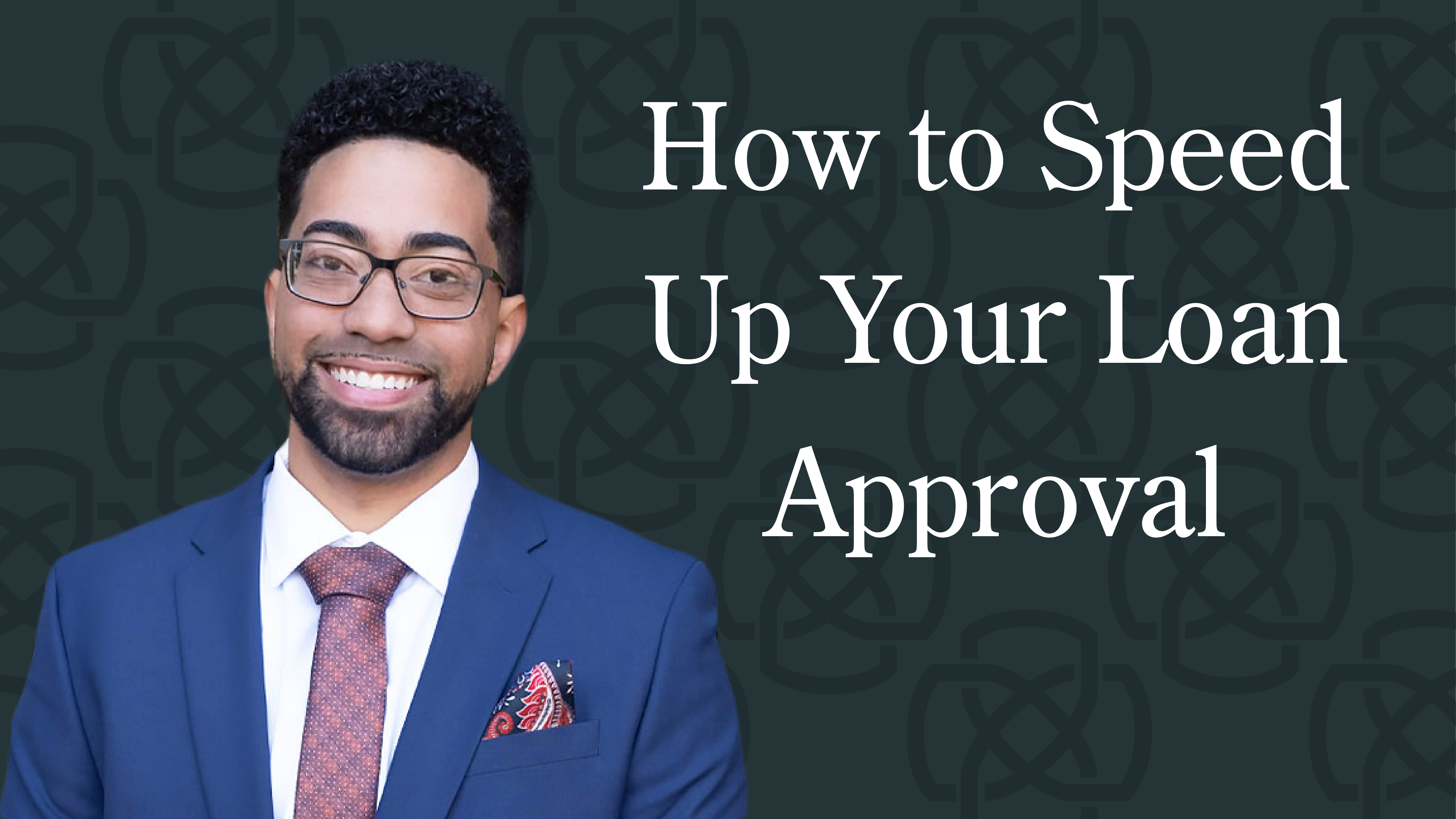 How to Speed Up Your Loan Approval